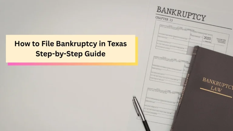 How to File Bankruptcy in Texas Step by Step Guide